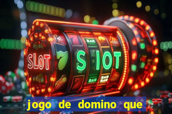 jogo de domino que ganha dinheiro